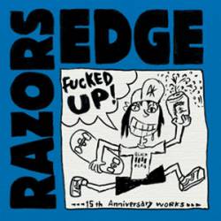 Razors Edge (JAP) : Fucked Up!